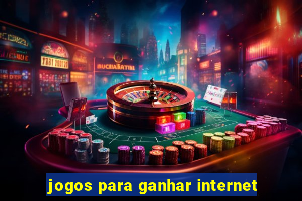 jogos para ganhar internet